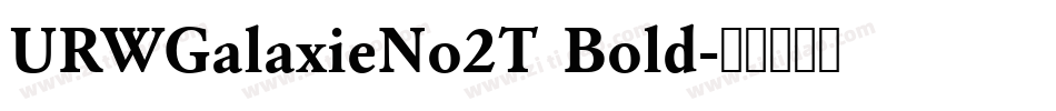 URWGalaxieNo2T Bold字体转换